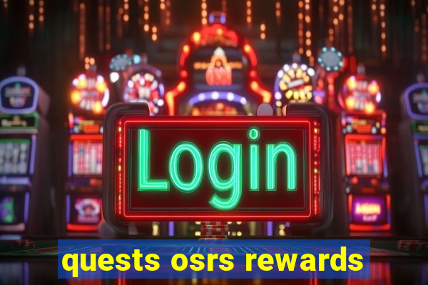 quests osrs rewards